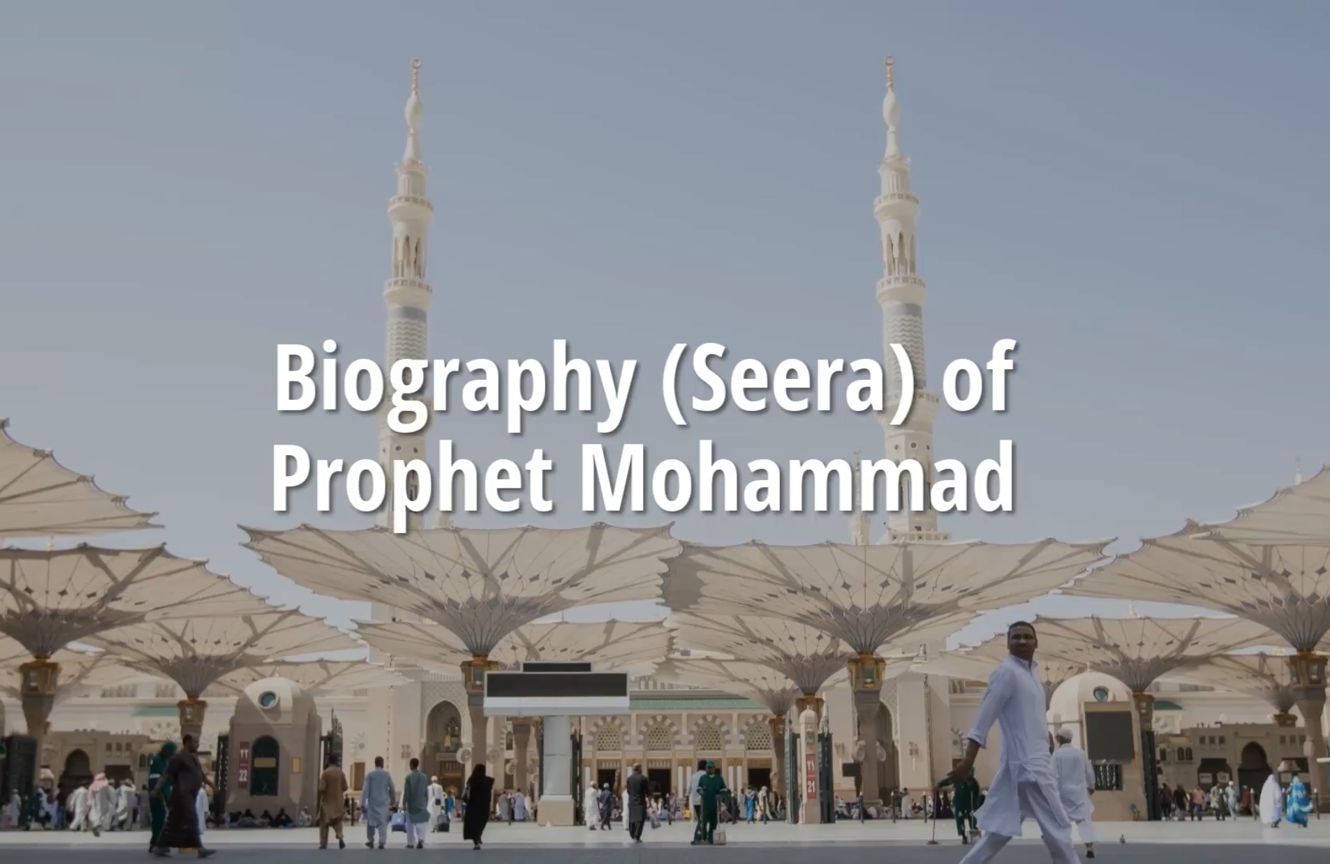 Biography (Seera) of Prophet Mohammad (s) - 01